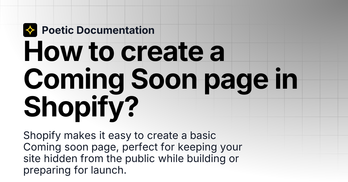 How to create a Coming Soon page in Shopify? | Poetic Documentation